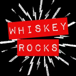 The Whiskey Rocks Podcast