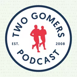 Two Gomers Podcast artwork