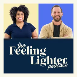 The Feeling Lighter Podcast