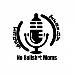 No Bullsh*t Moms