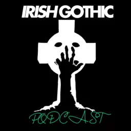 Irish Gothic Podcast artwork