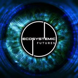 Ecosystemic Futures Podcast artwork