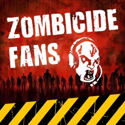 Zombicide Fans Podcast artwork