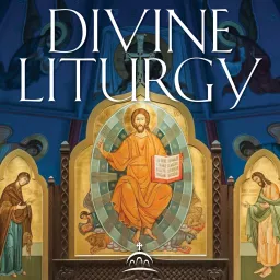 The Divine Liturgy Podcast artwork