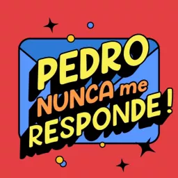 Pedro Nunca me Responde!