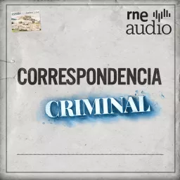 Correspondencia criminal Podcast artwork