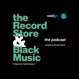 The Record Store & Black Music: England's Tastemakers