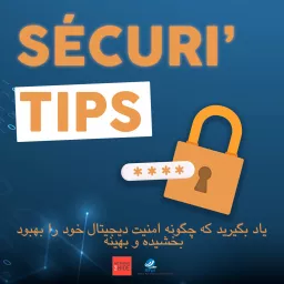 Securi' Tips-Apprendre à améliorer et optimiser votre sécurité numérique-Farsi Podcast artwork