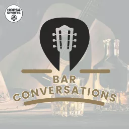 Hops & Spirits Bar Conversations Podcast artwork