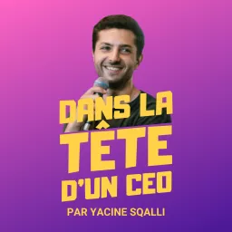 Dans la tête d'un CEO par Yacine Sqalli