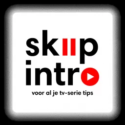 Skip Intro - voor al je tv-serie tips