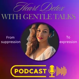 Heart Detox with Gentle Talks Podcast artwork