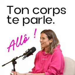 Allô ! Ton corps te parle.