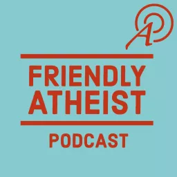 Friendly Atheist Podcast artwork