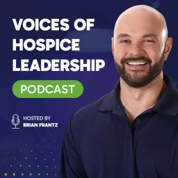 Voices of Hospice Leadership Podcast artwork