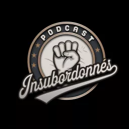 Insubordonnés Podcast artwork