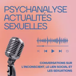 Psychanalyse & Actualités sexuelles