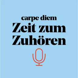 carpe diem – Der Podcast für ein gutes Leben