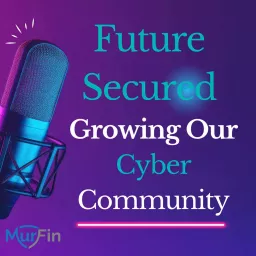 Future Secured - Shaping a Future-Proof Digital Society Podcast artwork