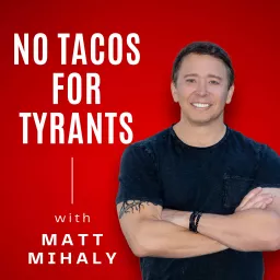 No Tacos For Tyrants Podcast artwork