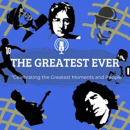 The Greatest Ever: The Greatest Moments and People