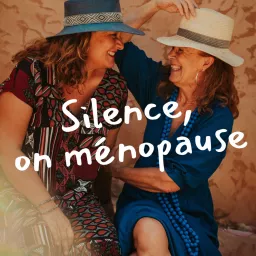 Silence, on Ménopause