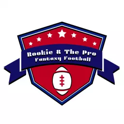 Rookie & The Pro Fantasy Football Podcast