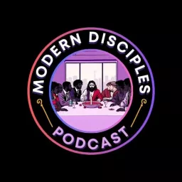 Modern Disciples Podcast