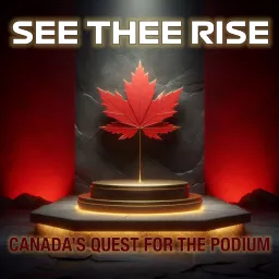 See Thee Rise: Canada's Quest for the Podium