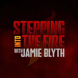 Stepping Into The Fire Podcast artwork