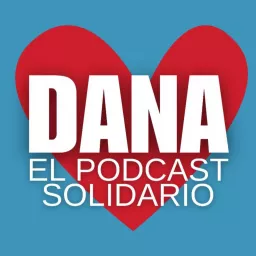 DANA: El Pódcast Solidario Podcast artwork