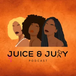 The Juice & Jury podcast artwork