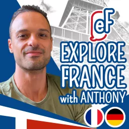 Explore France with Anthony - DEUTSCH Podcast artwork