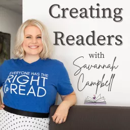 Creating Readers with Savannah Campbell