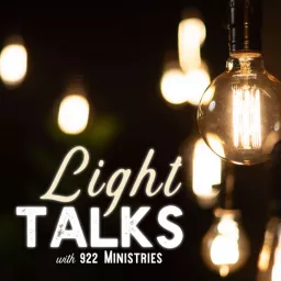 Light Talks with 922 Ministries