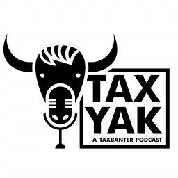 Tax Yak Podcast by TaxBanter