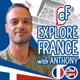 Explore France with Anthony - ENGLISH Podcast artwork