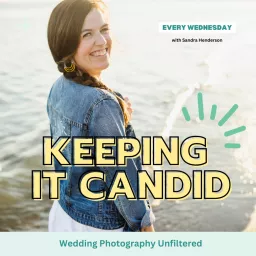 Keeping It Candid - Wedding Photography Unfiltered Podcast artwork