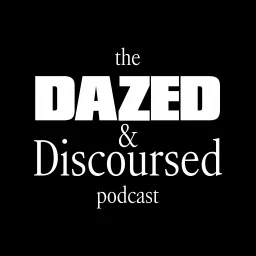 Dazed and Discoursed