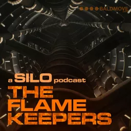 The Flamekeepers: A Silo Podcast