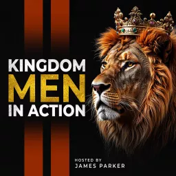 Kingdom Men In Action - Podcast