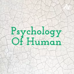 Psychology Of Human And It's Impact To Human Life