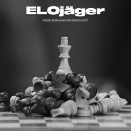 ELOjäger - Der Schachpodcast