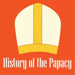 History of the Papacy Podcast artwork