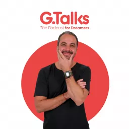 G.Talks - The Podcast for Dreamers