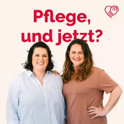 Pflege, und jetzt? Euer Wegweiser durch den Pflege-Dschungel Podcast artwork