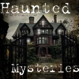 Haunted Mysteries