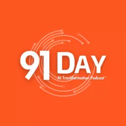 91 Day AI Transformation Podcast artwork