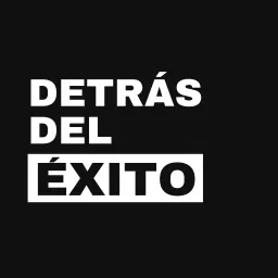 Detrás del Éxito