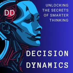 Decision Dynamics Podcast artwork